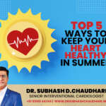 Top 5 Ways to Keep Your Heart Healthy in Summer